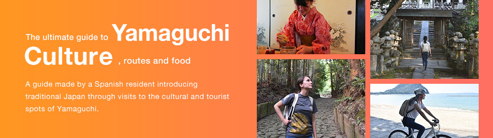 The ultimate guide to Yamaguchi Culture , routes and food